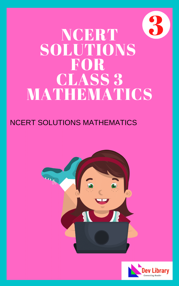 NCERT Solutions for Class 3 Maths Dev Library