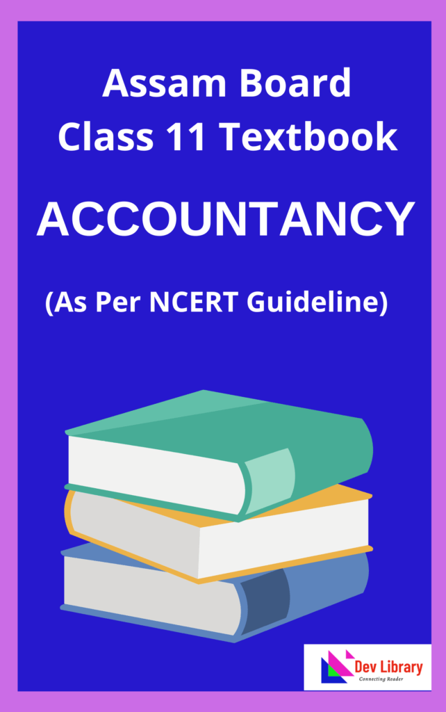 AHSEC Class 11 Accountancy Book PDF একাদশ শ্ৰেণীৰ হিচাপবিদ্য