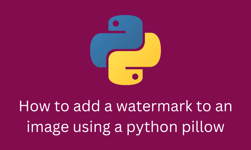 How to add a watermark to an image using a python pillow Devnote