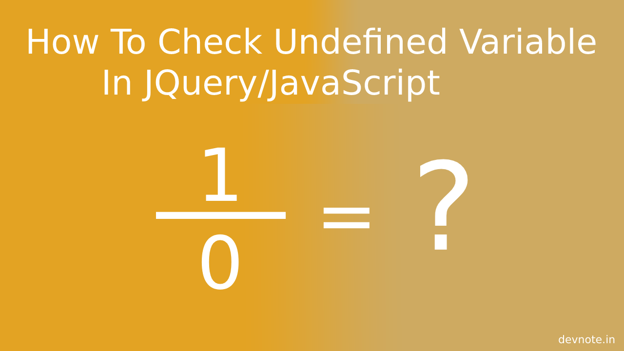 How To Check Undefined Variable In JQuery/JavaScript Devnote