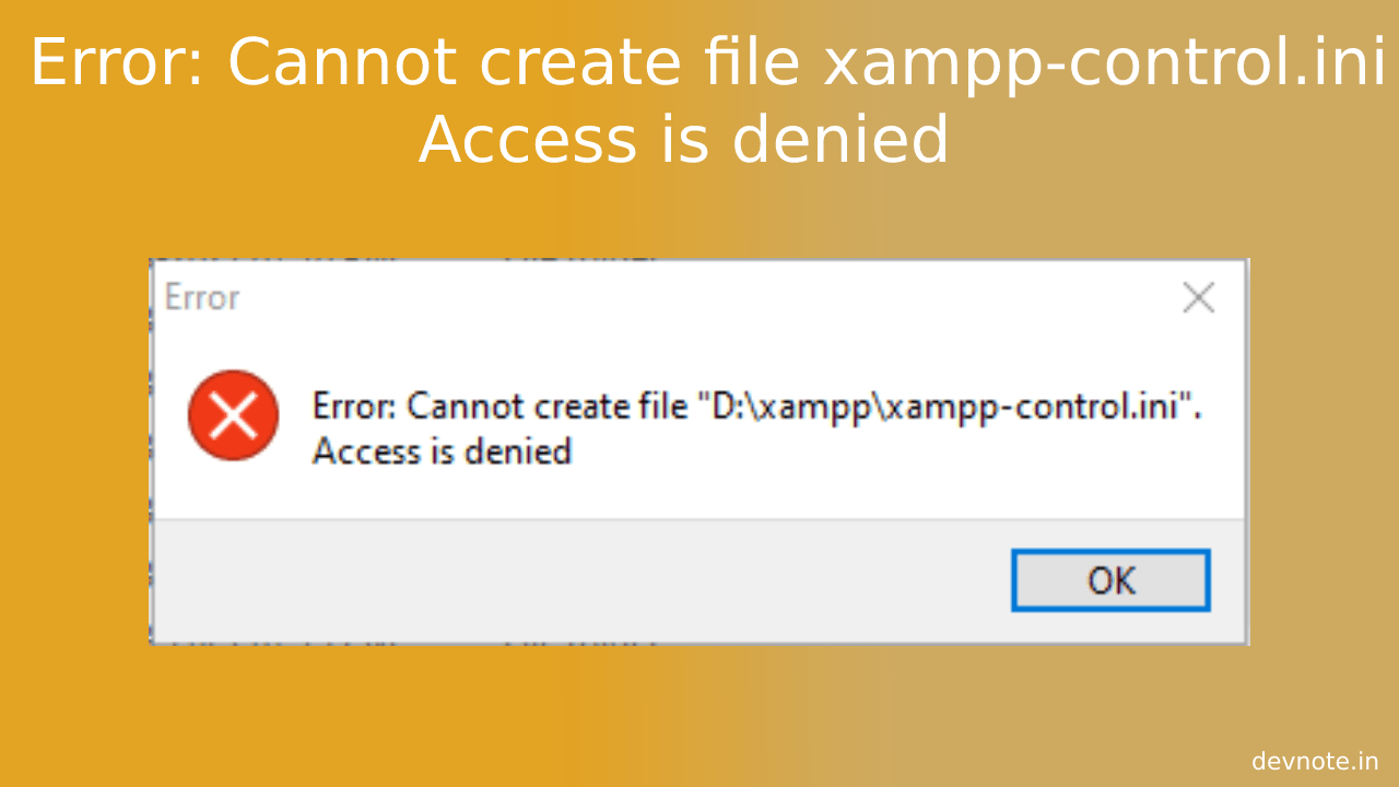 Error Cannot create file xamppcontrol.ini Access is denied Devnote