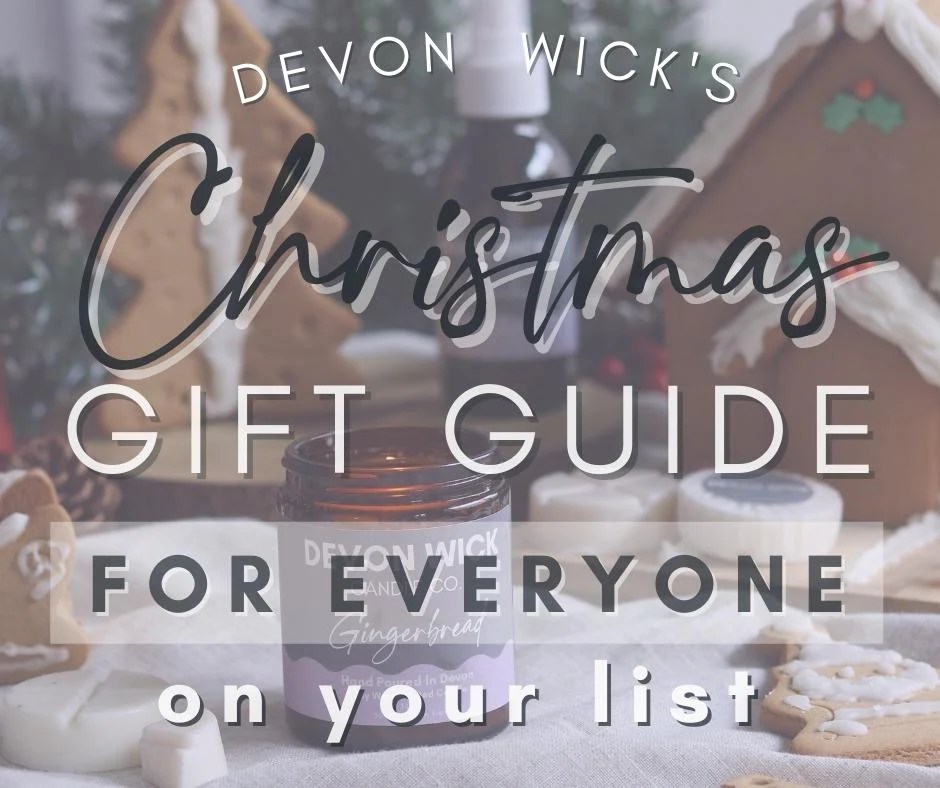The Gift Guide for EVERYONE on Your List Devon Wick Candle Co. Limited