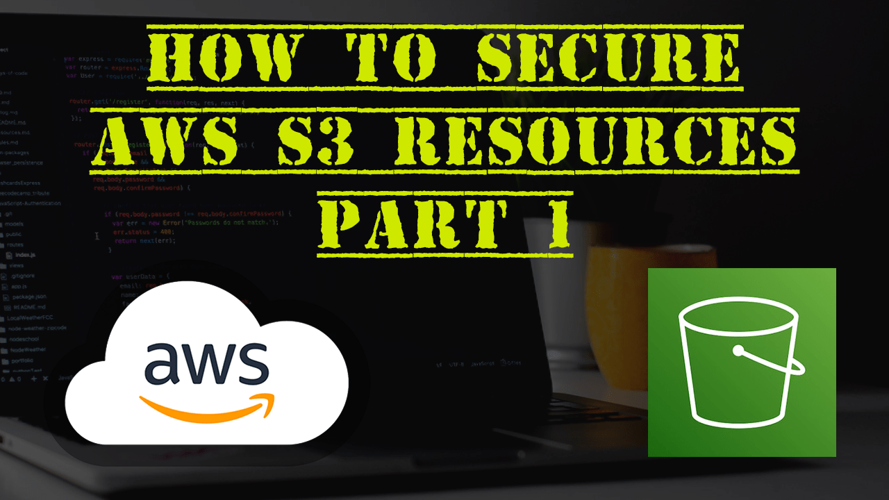 How To Secure AWS S3 Resources Part 1 DevOps Authority