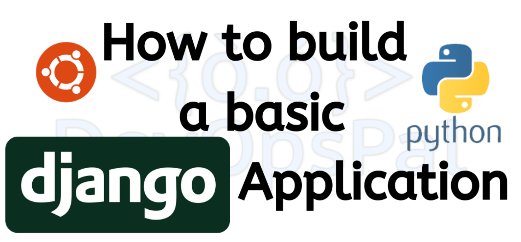 How to build a basic Django 3.0 application DevOpsPal