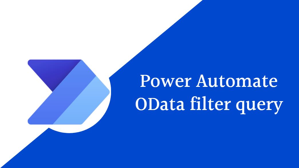 OData Filter Query Power Automate In SharePoint Get Items Power Automate