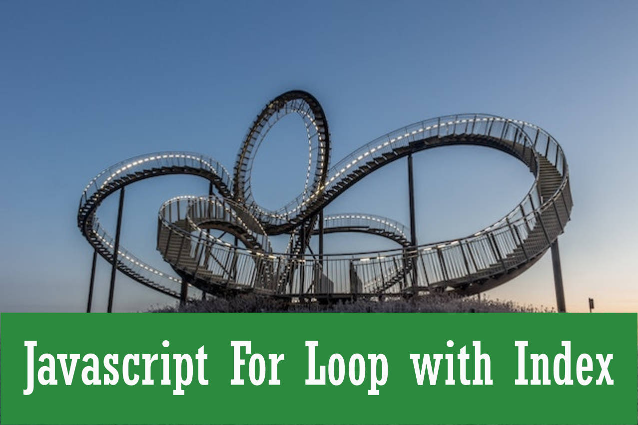 How to Use Javascript for Loop with Index [4 Examples] · DevPractical
