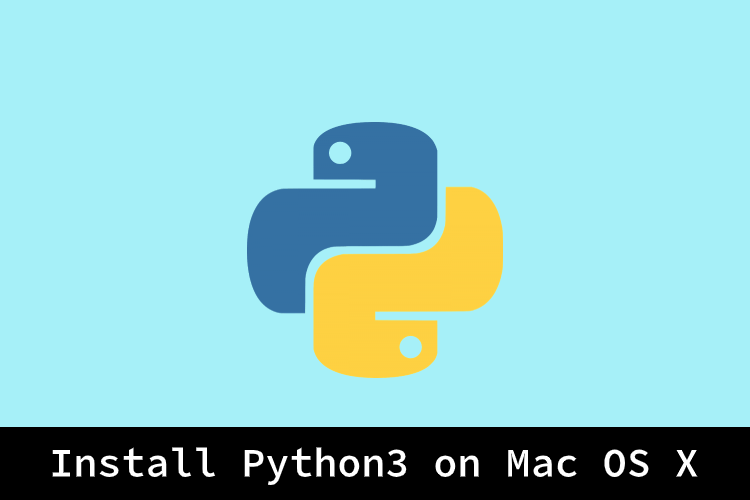 How to Install Python 3 on Mac OS X
