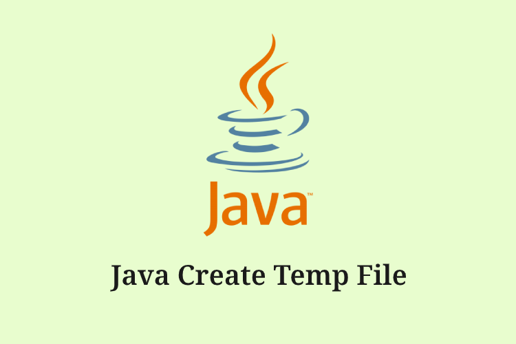 How to Create a Temporary File in Java
