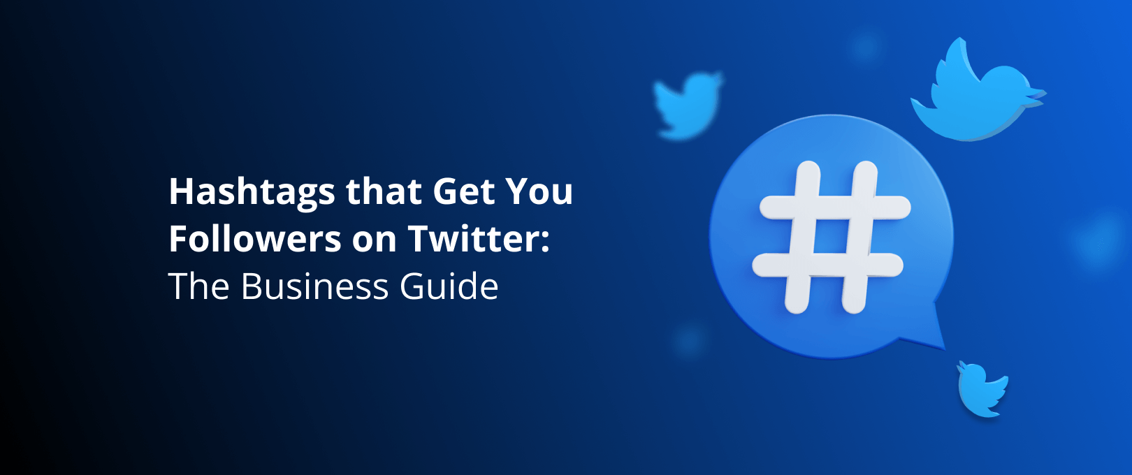 Hashtags that Get You Followers on Twitter The Business Guide DevriX