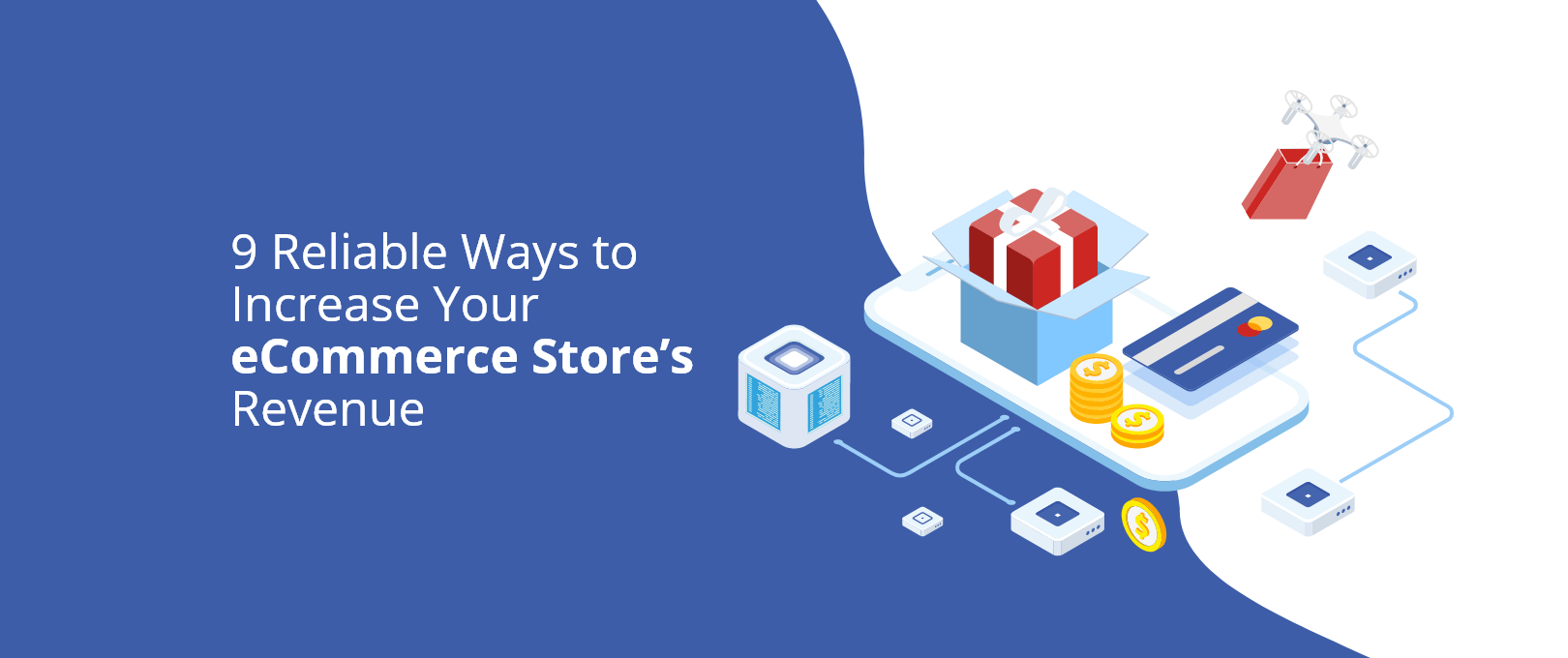 Nine Reliable Ways to Increase Your Store’s Revenue DevriX