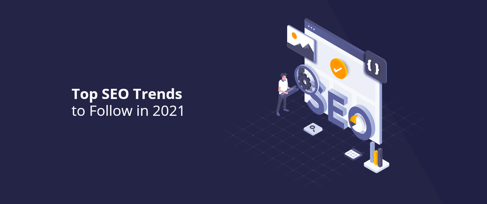 Top SEO Trends to Follow in 2021 DevriX