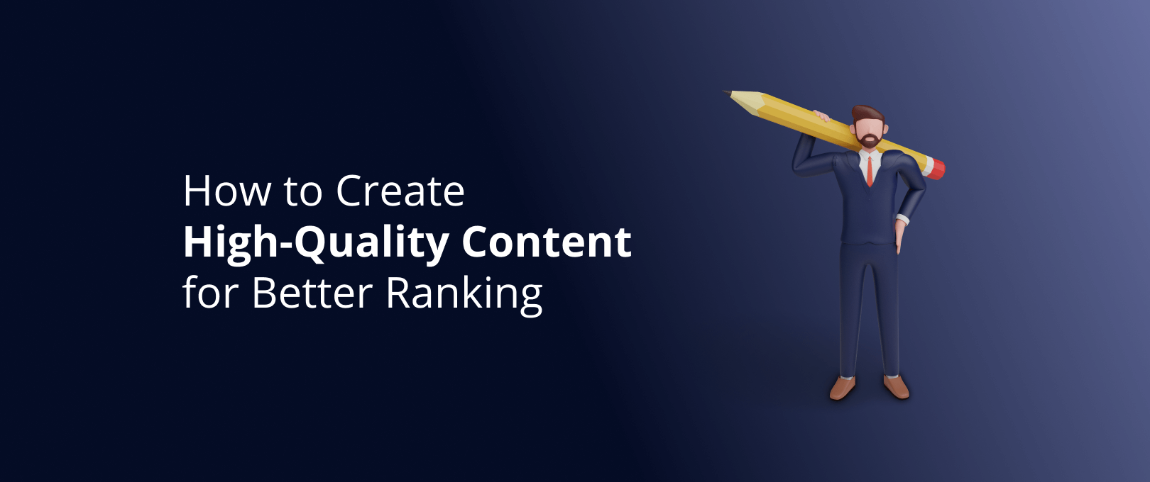 How to Create HighQuality Content for Better Ranking DevriX