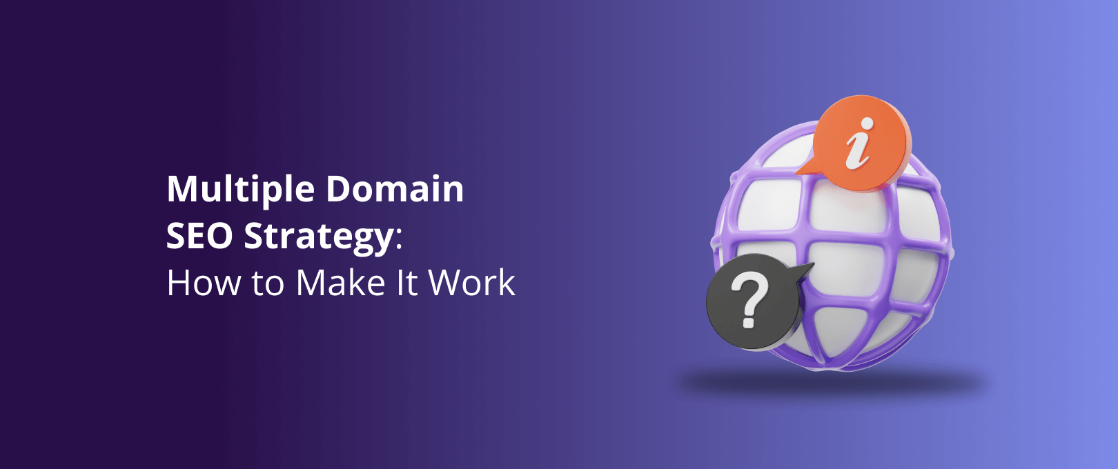 Multiple Domain SEO Strategy How to Make It Work DevriX