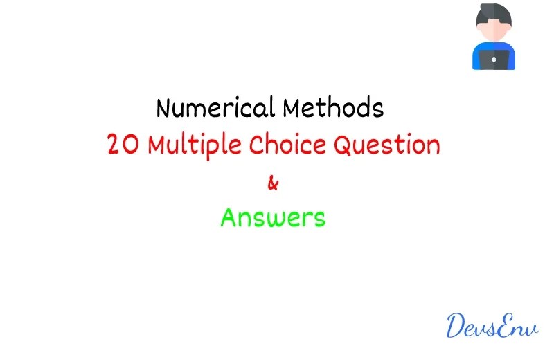 Numerical Methods 20 Multiple Choice Questions and Answers Blogs