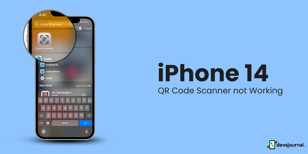 Fixed iPhone 14/ Plus/ Pro, Pro Max QR Code Scanner Not Working DevsJournal