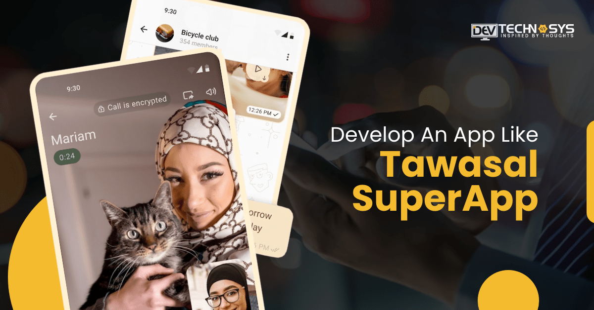 Develop An App Like Tawasal SuperApp