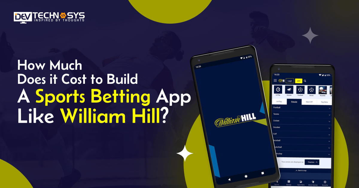 Cost To Build A Sports Betting App Like William Hill