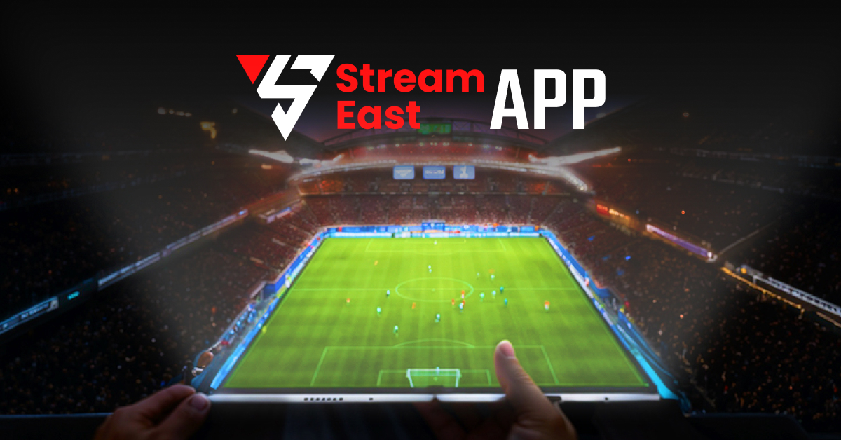 StreamEast App Live Sports Streaming & Schedules In 2026