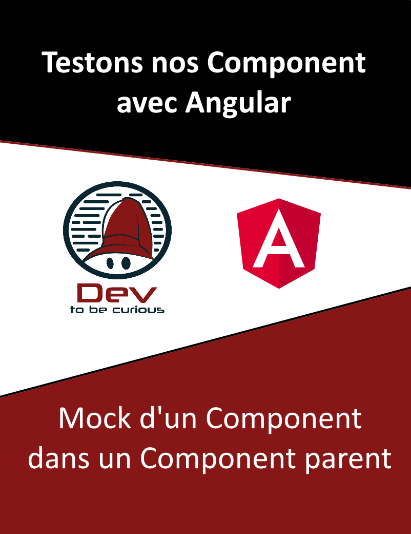 Mock d’un component pour un test unitaire, avec Karma et dans Angular