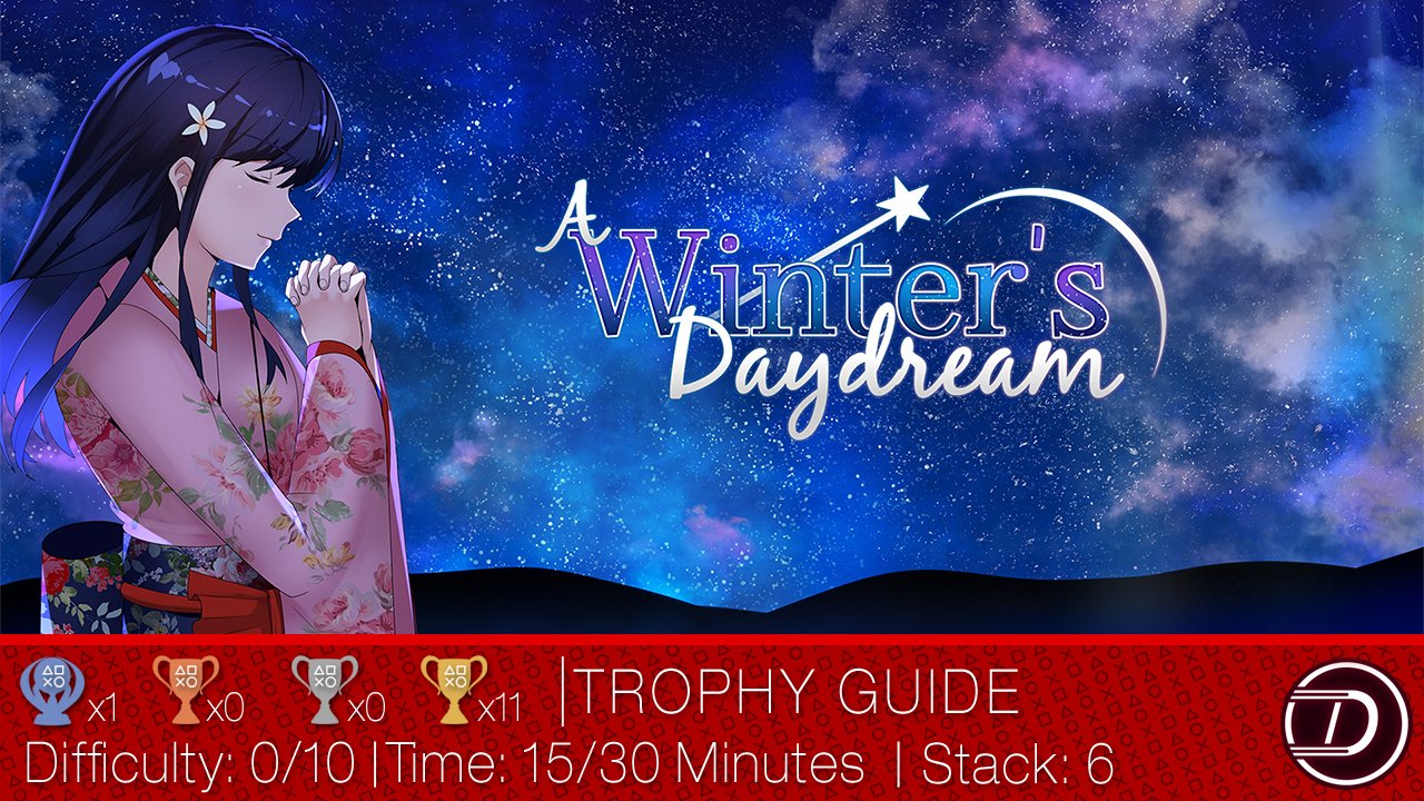 A Winter's Daydream Trophy Guide DEX.EXE