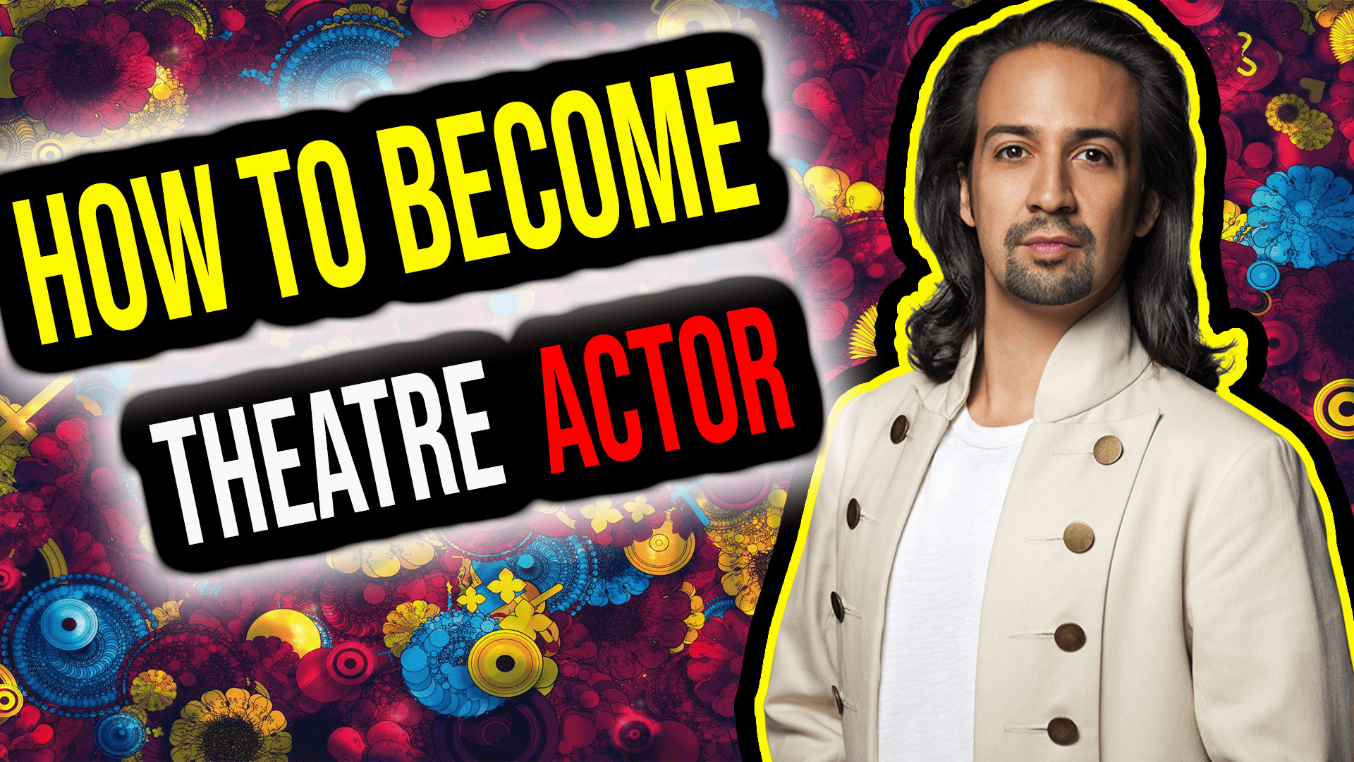How To A Theatre Actor Your StepbyStep Guide To Success