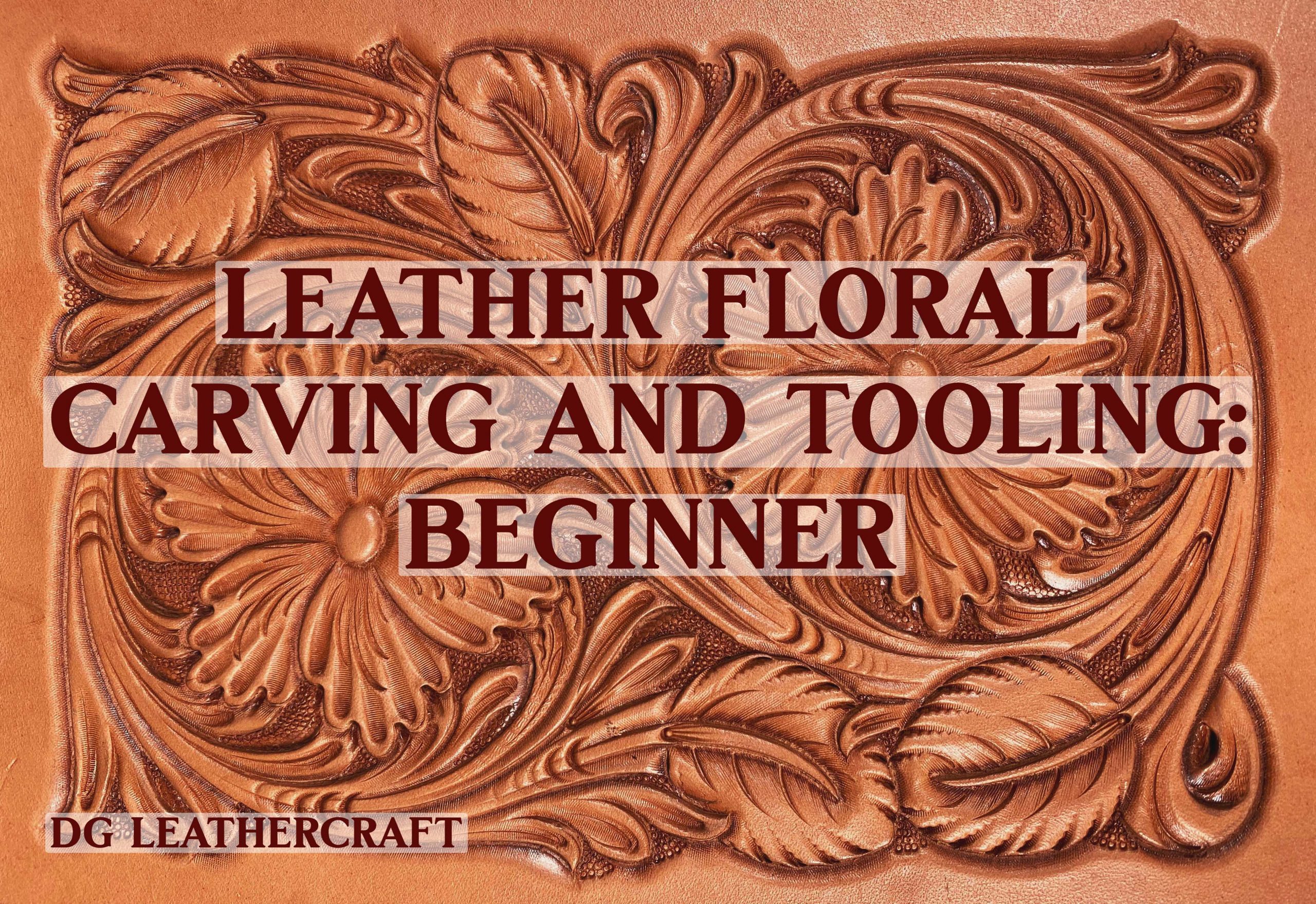 New Online Leather Floral Carving Course in the Academy! Don Gonzales