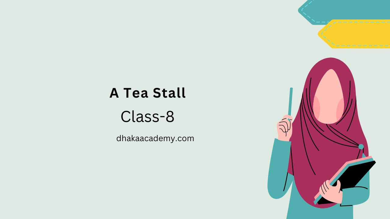 Paragraph Class 8 A Tea Stall