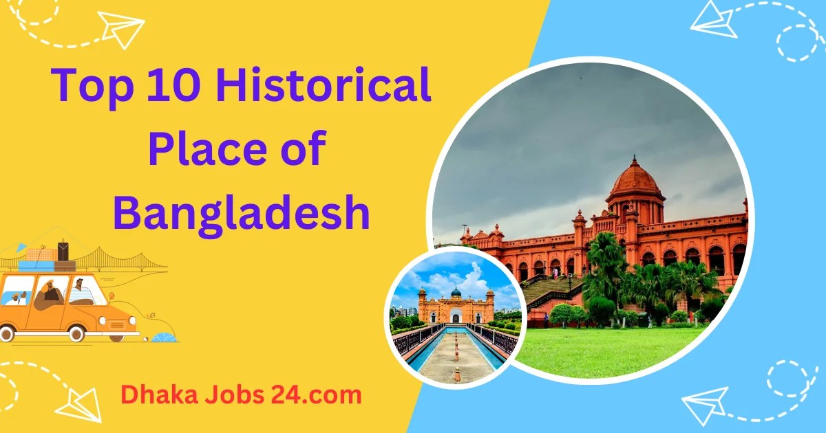 Top 10 Historical Places in Bangladesh
