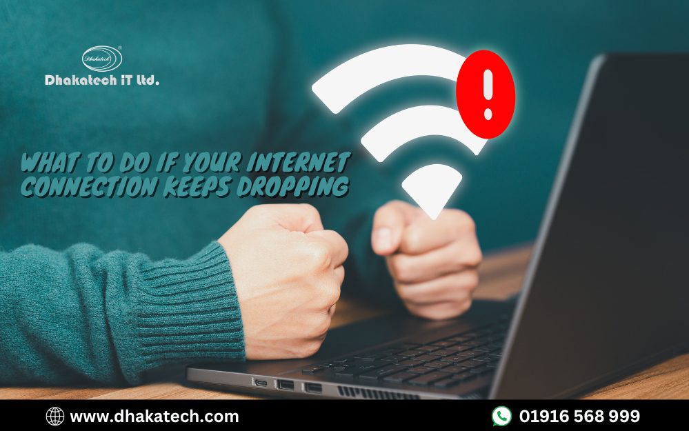 What to Do if Your Connection Keeps Dropping