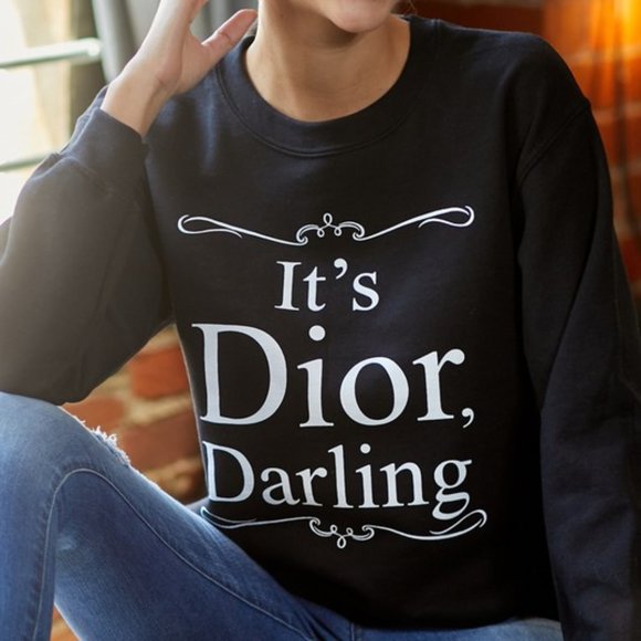TShirt Addicts Tops Its Dior Darling Sweatshirt Poshmark
