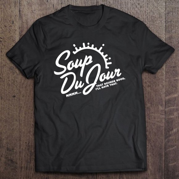 Shirts Dumb And Dumber Soup Du Jour Aspen California Tee Tshirt