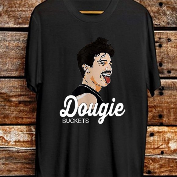 Shirts Dougie Buckets Tshirt Dougie Buckets Tshirt Dougie Buckets Doug Edert Doug Eder Poshmark