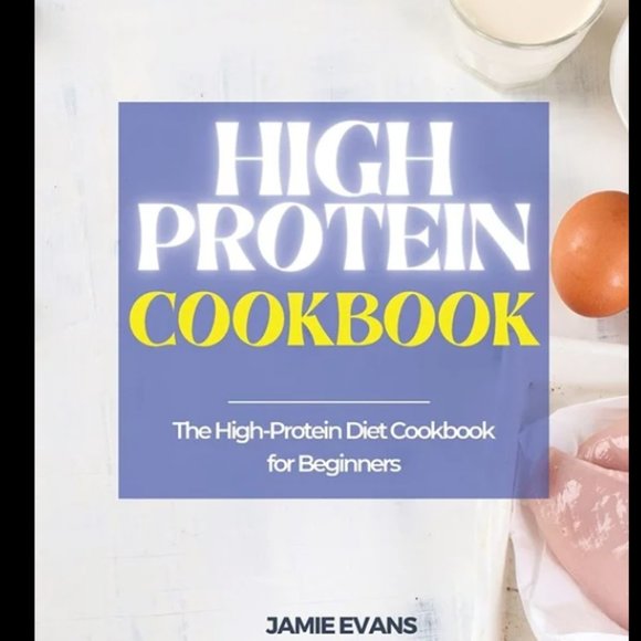 Kitchen High Protein Cookbook The Highprotein Diet Cookbook For