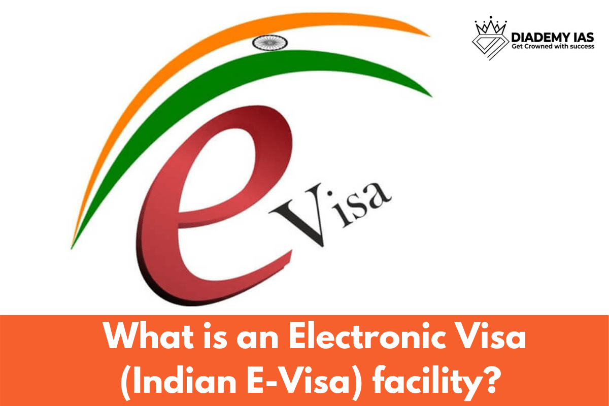 What is an (Indian evisa) electronic visa facility? DIADEMY IAS