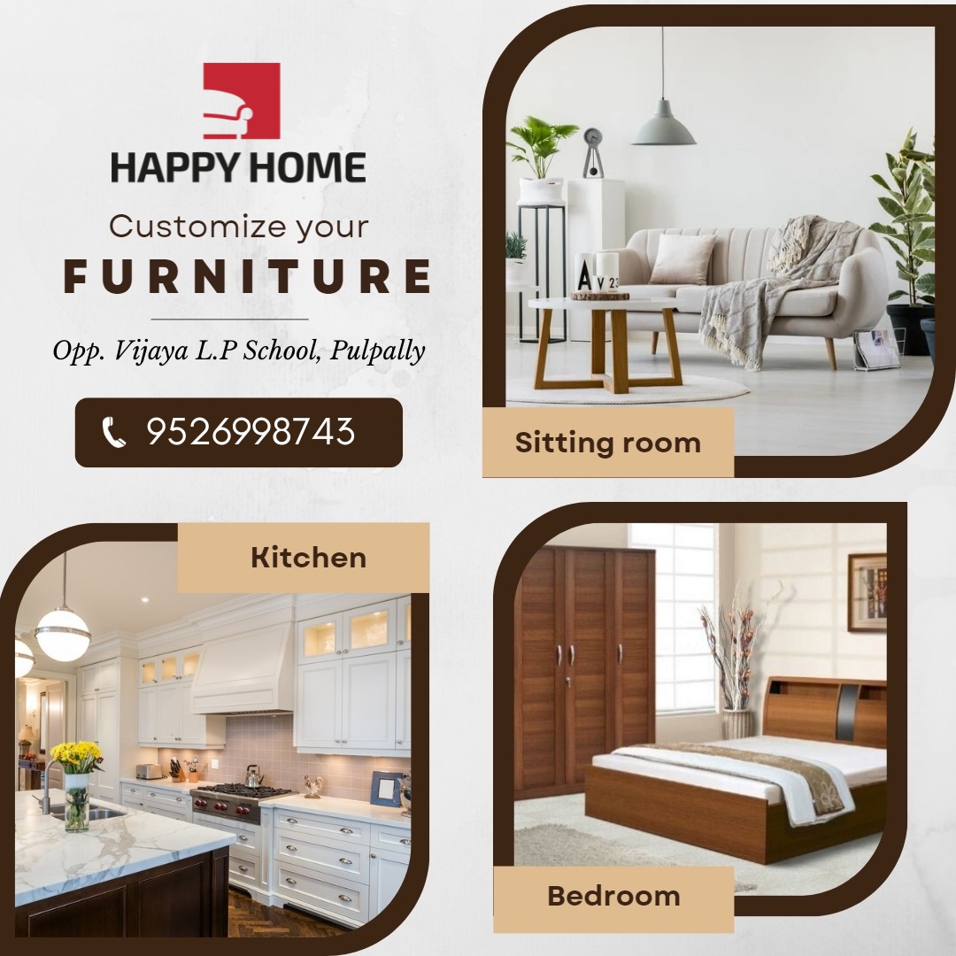 HAPPY HOME FURNITURE AND INTERIORS PULPALLY PULPALLY