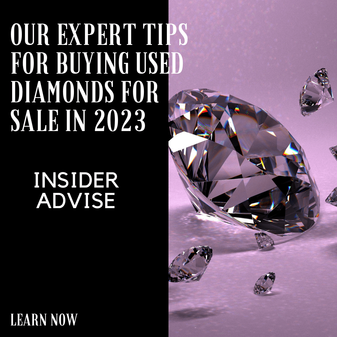 Our Expert Tips For Buying Used Diamonds For Sale in 2024 DIAMOCYCLE