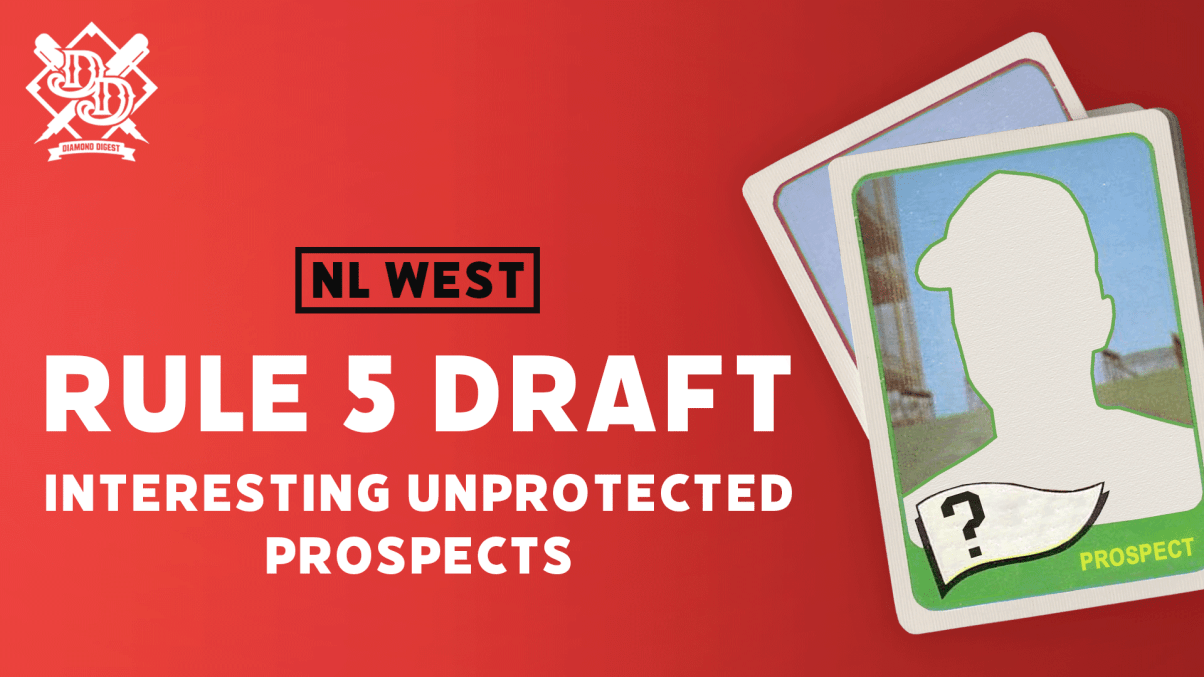 Highlighting the Rule 5 Draft Eligible Prospects NL West Diamond Digest