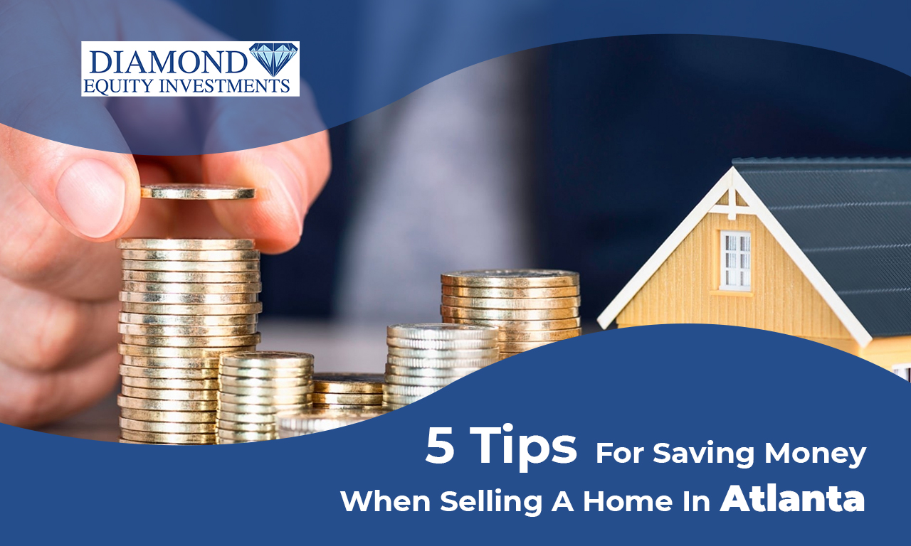 Tips For Saving Money When Selling A Home In Lawrenceville, GA