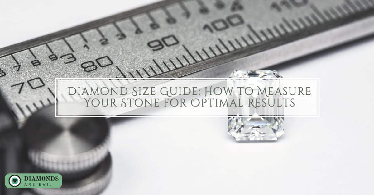 Diamond Size Guide How to Measure Your Stone for Optimal Results