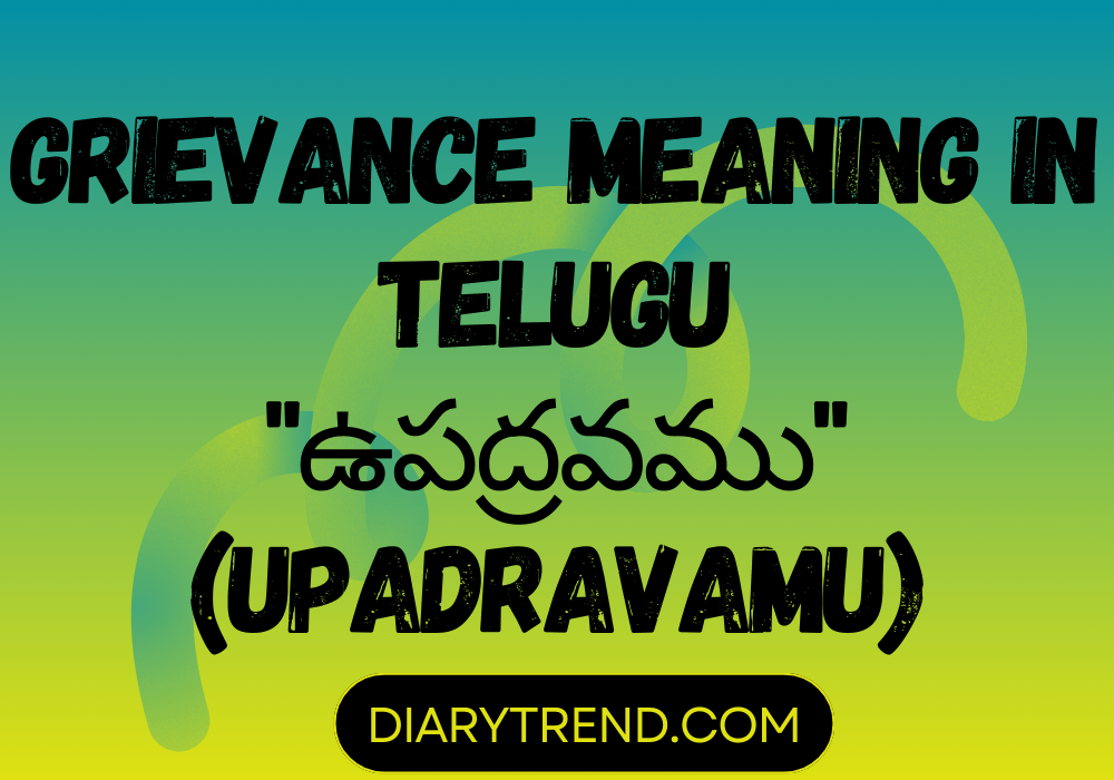 Grievance Meaning In Telugu