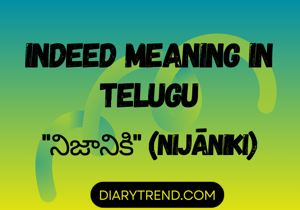 Indeed Meaning In Telugu