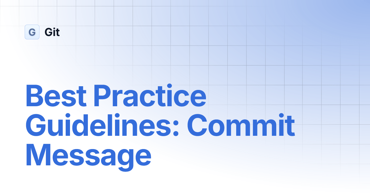 Best Practice Guidelines Commit Message Git