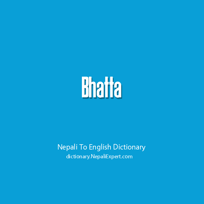 Bhatta Meaning, 55 OFF gbupresnenskij.ru