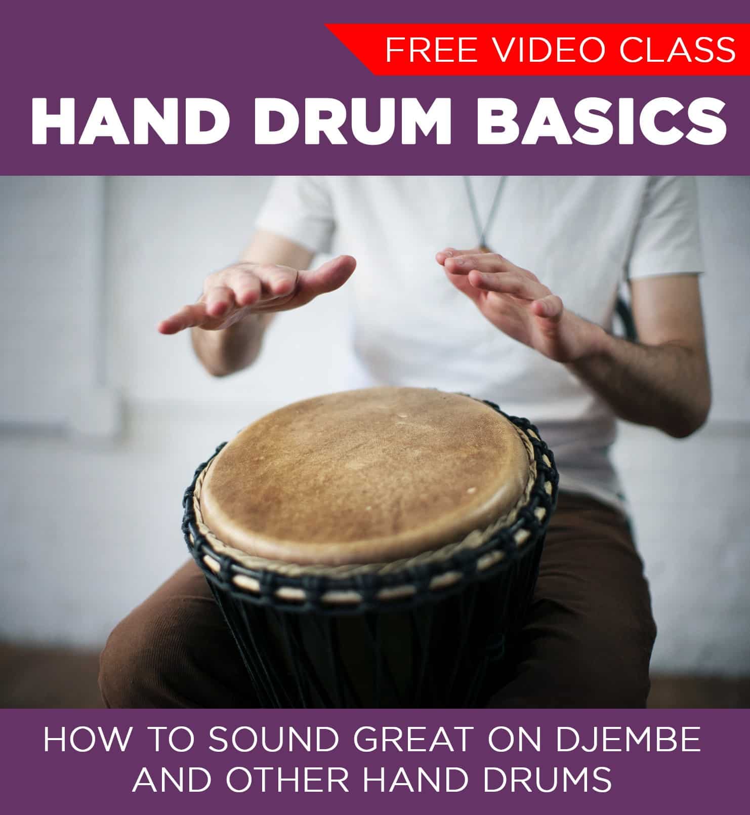 Hand Drum Basics Free Video Course Didge Project