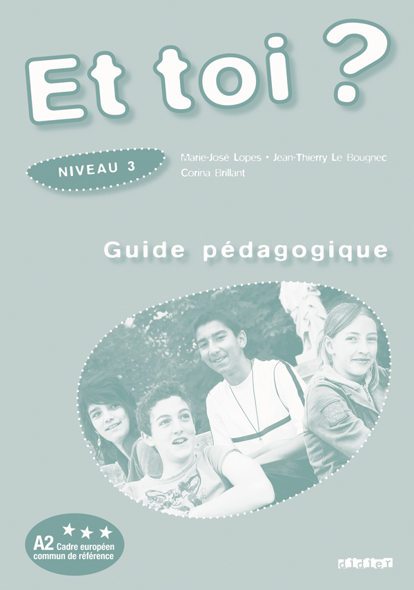 Et toi ? niveau 3 Guide pédagogique version numérique pdf Didier FLE