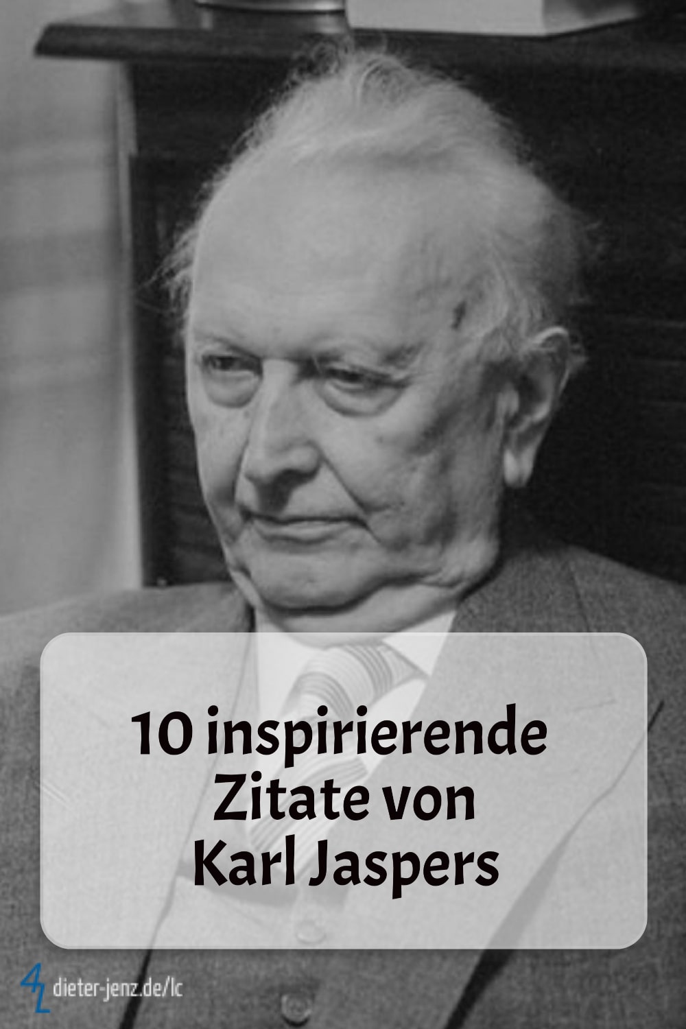 Inspirierende Zitate Von Karl Jaspers Arzt Psychiater Philosoph