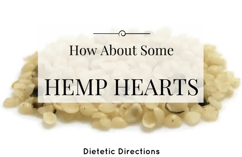 Hemp hearts Dietetic Directions Dietitian and Nutritionist in