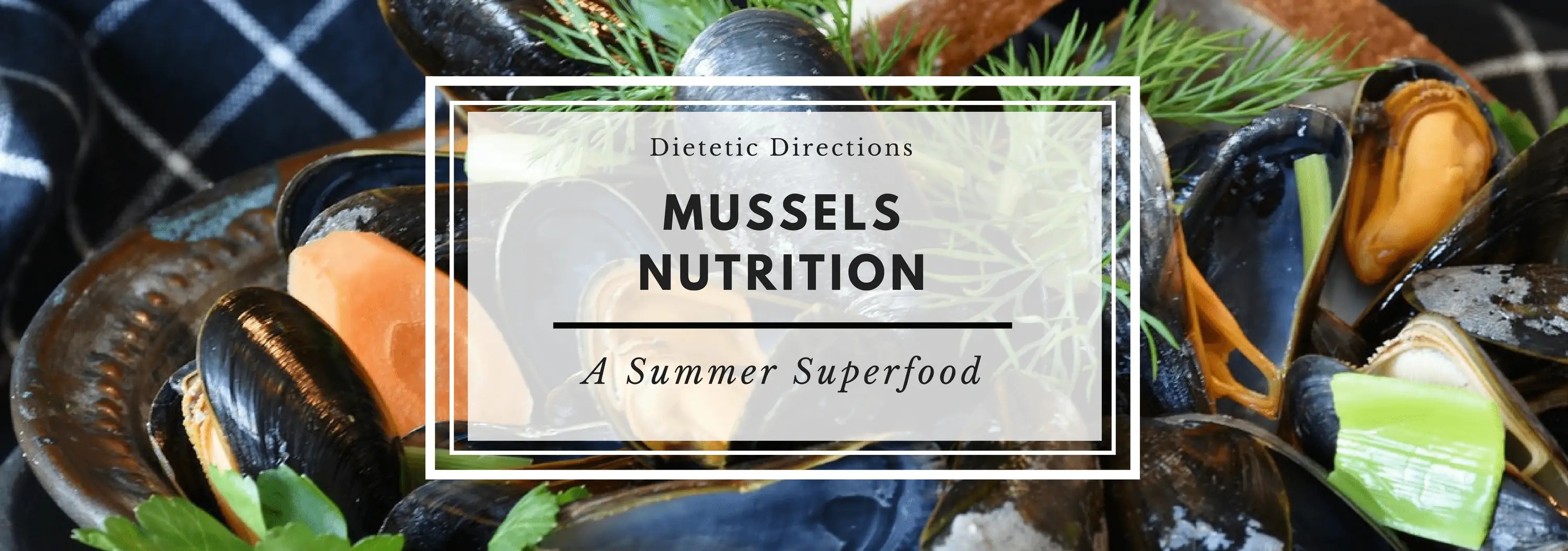 Mussels Nutrition Blog Dietetic Directions Dietitian and