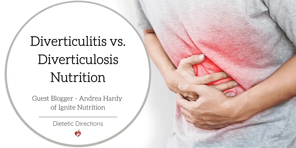 Diverticulitis vs. Diverticulosis Nutrition {Dietitian Blog}