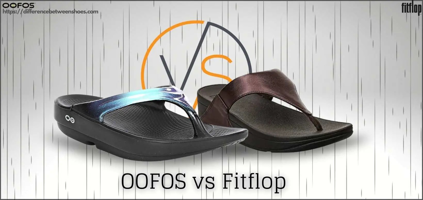 OOFOS vs Fitflop (6 Key Differences)